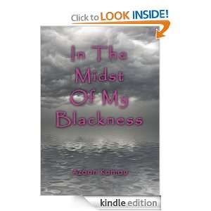 In The Midst of My Blackness Azaan Kamau  Kindle Store