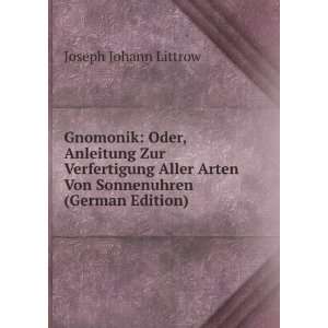   Arten Von Sonnenuhren (German Edition) Joseph Johann Littrow Books