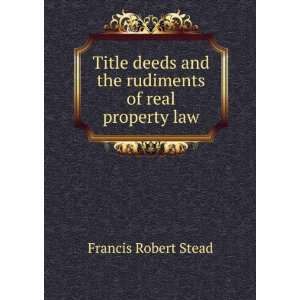  Title deeds and the rudiments of real property law 