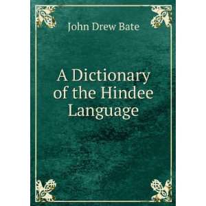  A Dictionary of the Hindee Language John Drew Bate Books
