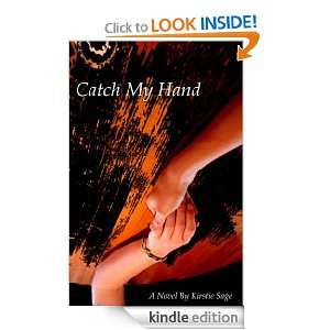 Catch My Hand Kirstie Sage  Kindle Store