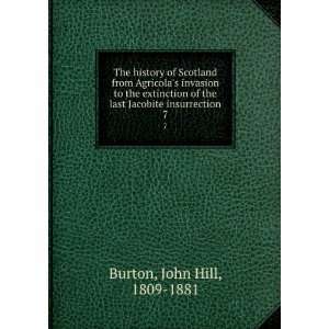   the last Jacobite insurrection. 7 John Hill, 1809 1881 Burton Books