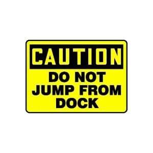  CAUTION DO NOT JUMP FROM DOCK 10 x 14 Aluminum Sign 