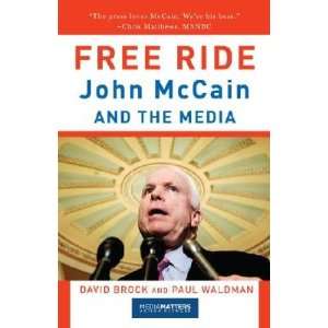    Free Ride John McCain and the Media [FREE RIDE  OS] Books