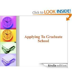 Applying To Graduate School Dr. Milton Kornfeld  Kindle 