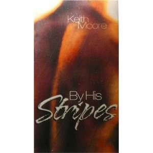  By His Stripes   Keith Moore   VHS Video Tape Everything 