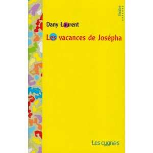  les vacances de Josépha (9782915459227) Books