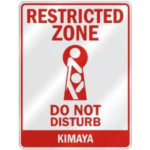   RESTRICTED ZONE DO NOT DISTURB KIMAYA  PARKING SIGN