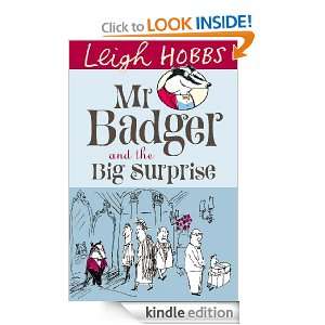 Mr Badger and the Big Surprise Leigh Hobbs  Kindle Store