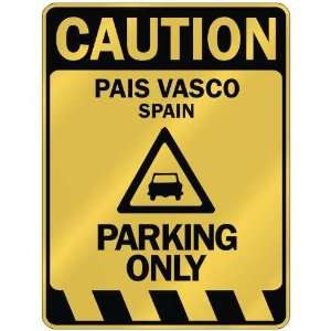   CAUTION PAIS VASCO PARKING ONLY  PARKING SIGN SPAIN