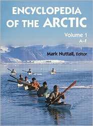 Encyclopedia of the Arctic, 3 Volumes., (1579584365), Mark Nutall 