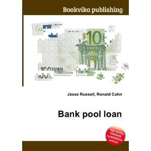  Bank pool loan Ronald Cohn Jesse Russell Books