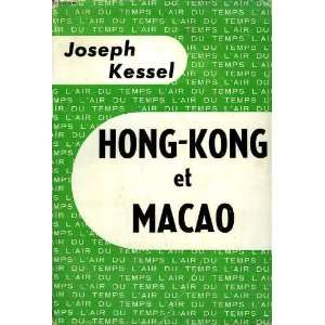  Hong kong et macao (9782070235803) Joseph Kessel Books