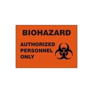  BIOHAZARD AUTHORIZED PERSONNEL ONLY (W/GRAPHIC) 7 x 10 