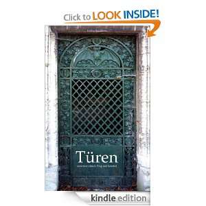 Türen Zwischen Lübeck, Prag und Istanbul (German Edition) Jochen 