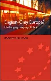 English Only Europe? Challenging Language Policy, (041528807X 