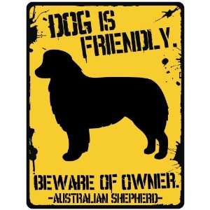 New  My Australian Shepherd Is Friendly  Beware Of Owner  Parking 