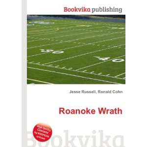  Roanoke Wrath Ronald Cohn Jesse Russell Books