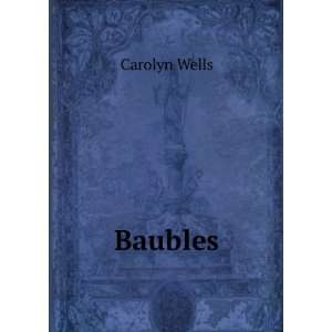  Baubles Carolyn Wells Books