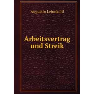 Arbeitsvertrag und Streik Augustin Lehmkuhl  Books