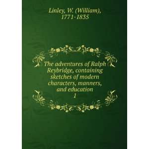  , manners, and education. 1 W. (William), 1771 1835 Linley Books