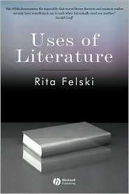 Uses of Literature, (1405147245), Rita Felski, Textbooks   Barnes 