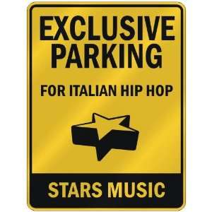   FOR ITALIAN HIP HOP STARS  PARKING SIGN MUSIC