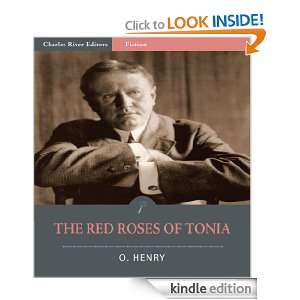 The Red Roses of Tonia (Illustrated) O. Henry, Charles River Editors 
