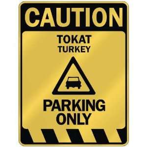   CAUTION TOKAT PARKING ONLY  PARKING SIGN TURKEY