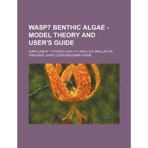 WASP7 benthic algae   model theory and users guide supplement to 