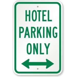  Hotel Parking Only (with Bidirectional Arrow) Aluminum 