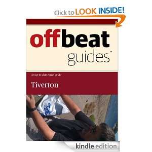 Tiverton Travel Guide Offbeat Guides  Kindle Store