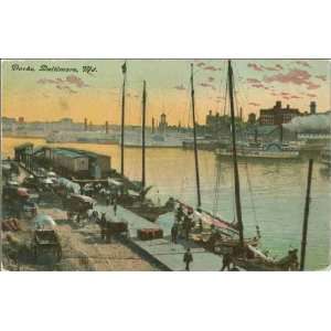   Reprint Baltimore, Maryland, ca. 1911  Docks ca. 1911