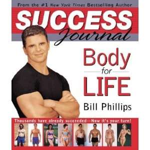  Body For Life Success Journal Bill Phillips