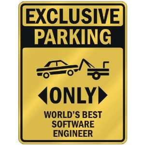 EXCLUSIVE PARKING  ONLY WORLDS BEST SOFTWARE ENGINEER  PARKING SIGN 