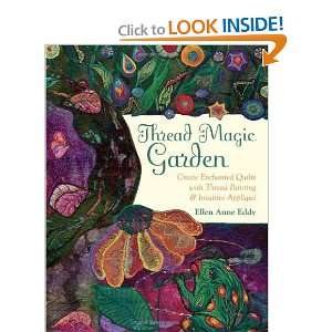 com Thread Magic Garden Create Enchanted Quilts with Thread Painting 