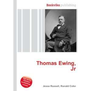  Thomas Ewing, Jr. Ronald Cohn Jesse Russell Books