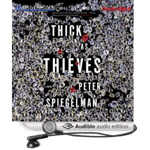  Thick as Thieves (Audible Audio Edition) Peter Spiegelman 