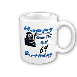  Over the Hill 69th Birthday Coffee Mug 