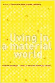 Living in a Material World Economic Sociology Meets Science and 