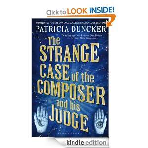 The Strange Case of the Composer and His Judge Patricia Duncker 