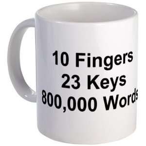  TEXT 10 Fingers 23 Keys 80000 Court reporter Mug by 