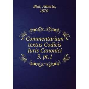  Commentarium textus Codicis Juris Canonici. 3, pt.1 