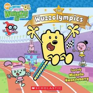   Wuzzolympics (Wow Wow Wubbzy Series) by Scholastic 