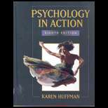 Psychology in Action 8TH Edition, Karen Huffman (9780471747246 