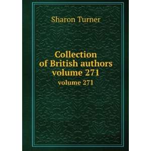  Collection of British authors. volume 271 Sharon Turner 