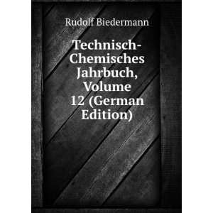  Technisch Chemisches Jahrbuch, Volume 12 (German Edition 