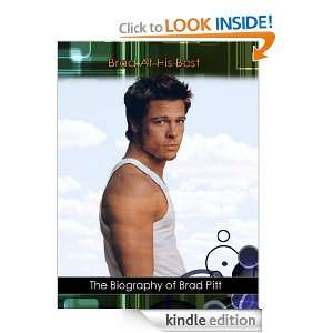 Brad at His Best The Biography of Brad Pitt Angela Lake  