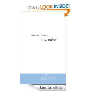 Impression (French Edition) Frédéric Delalot  Kindle 