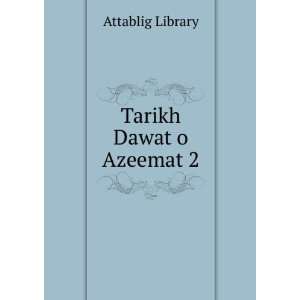  Tarikh Dawat o Azeemat 2 Attablig Library Books